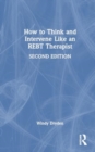 How to Think and Intervene Like an REBT Therapist - Book