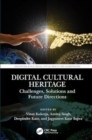 Digital Cultural Heritage : Challenges, Solutions and Future Directions - Book