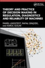 Theory and Practice of Decision Making in Regulation, Diagnostics and Reliability of Machines - Book