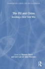 The EU and China : Avoiding a New Cold War - Book