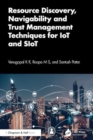 Resource Discovery, Navigability and Trust Management Techniques for IoT and SIoT - Book