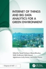 Internet of Things and Big Data Analytics for a Green Environment - Book