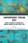 Contemporary Persian Gulf : Essays in Honour of Gulshan Dietl, Prakash Chandra Jain and Grijesh Pant - Book