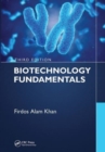 Biotechnology Fundamentals Third Edition - Book