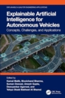Explainable Artificial Intelligence for Autonomous Vehicles : Concepts, Challenges, and Applications - Book