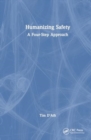 Humanising Safety : A Four-Step Approach - Book