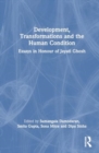 Development, Transformations and the Human Condition : Essays in Honour of Jayati Ghosh - Book