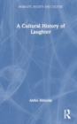 A Cultural History of Laughter - Book