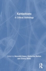 Kardashians : A Critical Anthology - Book