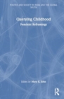 Querying Childhood : Feminist Reframings - Book