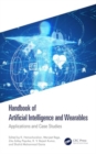 Handbook of Artificial Intelligence and Wearables : Applications and Case Studies - Book