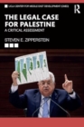 The Legal Case for Palestine : A Critical Assessment - Book