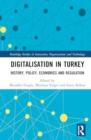 The Economics and Regulation of Digitalisation : The Case of Turkiye - Book