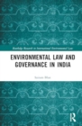 Environmental Law and Governance in India - Book