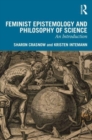 Feminist Epistemology and Philosophy of Science : An Introduction - Book