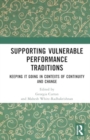 Supporting Vulnerable Performance Traditions : Keeping it Going in Contexts of Continuity and Change - Book