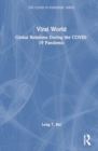 Viral World : Global Relations During the COVID-19 Pandemic - Book