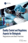 Quality Control and Regulatory Aspects for Biologicals : Regulations and Best Practices - Book