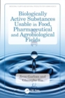 Biologically Active Substances Usable in Food, Pharmaceutical and Agrobiological Fields - Book