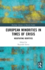 European Minorities in Times of Crisis : Negotiating Identities - Book