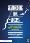 Scaffolding for Success : Helping Learners Meet Rigorous Expectations Across the Curriculum - Book