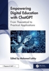 Empowering Digital Education with ChatGPT : From Theoretical to Practical Applications - Book