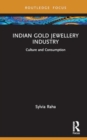 Indian Gold Jewellery Industry : Culture and Consumption - Book