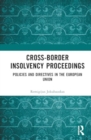 Cross-Border Insolvency Proceedings : Policies and Directives in the European Union - Book