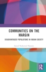 Communities on the Margin : Disadvantaged Populations in Indian Society - Book