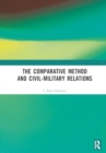 The Comparative Method and Civil-Military Relations - Book