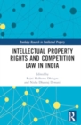 Intellectual Property Rights and Competition Law in India - Book