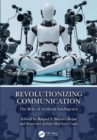 Revolutionizing Communication : The Role of Artificial Intelligence - Book