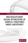 Multidisciplinary Design Optimization of Complex Structures Under Uncertainty - Book