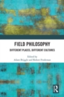 Field Philosophy : Different Places, Different Cultures - Book