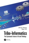 Tribo-Informatics : The Systematic Fusion of AI and Tribology - Book