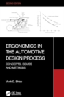 Ergonomics in the Automotive Design Process : Concepts, Issues and Methods - Book