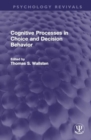Cognitive Processes in Choice and Decision Behavior - Book