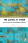 The Culture of Money : Implications for Contemporary Economics - Book