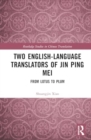 Two English-Language Translators of Jin Ping Mei : From Lotus to Plum - Book