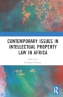 Contemporary Issues in Intellectual Property Law in Africa - Book