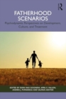 Fatherhood Scenarios : Development, Culture, Psychopathology and Treatment - Book