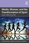 Media, Women, and the Transformation of Sport : From Title IX to NIL - Book