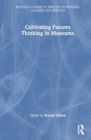 Cultivating Futures Thinking in Museums - Book