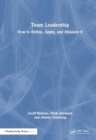 Team Leadership : How to Define, Apply, and Measure It - Book