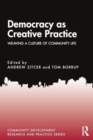 Democracy as Creative Practice : Weaving a Culture of Civic Life - Book