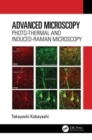 Advanced Microscopy : Photo-Thermal and Induced-Raman Microscopy - Book