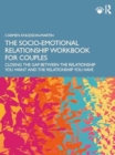 The Socio-Emotional Relationship Workbook for Couples : Closing the Gap Between the Relationship You Want and the Relationship You Have - Book