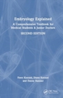 Embryology Explained : A Comprehensive Textbook for Medical Students & Residents - Book