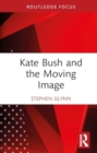 Kate Bush and the Moving Image - Book