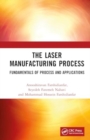 The Laser Manufacturing Process : Fundamentals of Process and Applications - Book